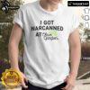 Alt Text: Official I Got Narcanned At Italian Restaurant T-Shirt featuring vibrant design and catchy phrase for food lovers.