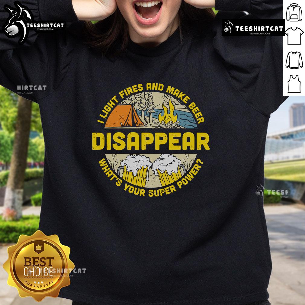 Cozy sweatshirt for camping enthusiasts features 'I Light Fires And Make Beer Disappear' design, perfect for beer lovers.