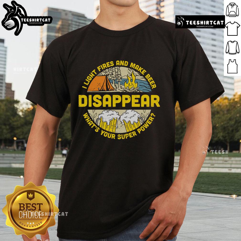 Official I Light Fires And Make Beer Disappear Camping Beer Lover T-Shirt featuring a fun design for outdoor enthusiasts.