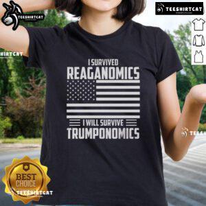 Alt Text: Official I Survived Reaganomics I Will Survive Trumponomics Ladies Tee showcasing a bold political statement shirt.