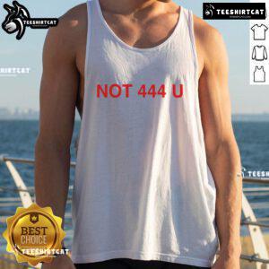 Official Not 444 U tank top featuring a stylish design perfect for casual wear and summer outings.