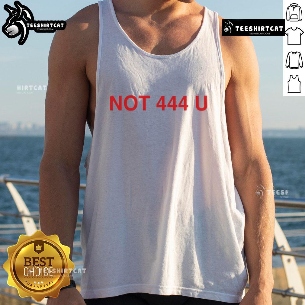 Official Not 444 U tank top featuring a stylish design perfect for casual wear and summer outings.