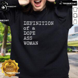 Alt Text: Official Sheryl Swoopes sweatshirt featuring 'Definition of a Dope Ass Woman' design in stylish font.