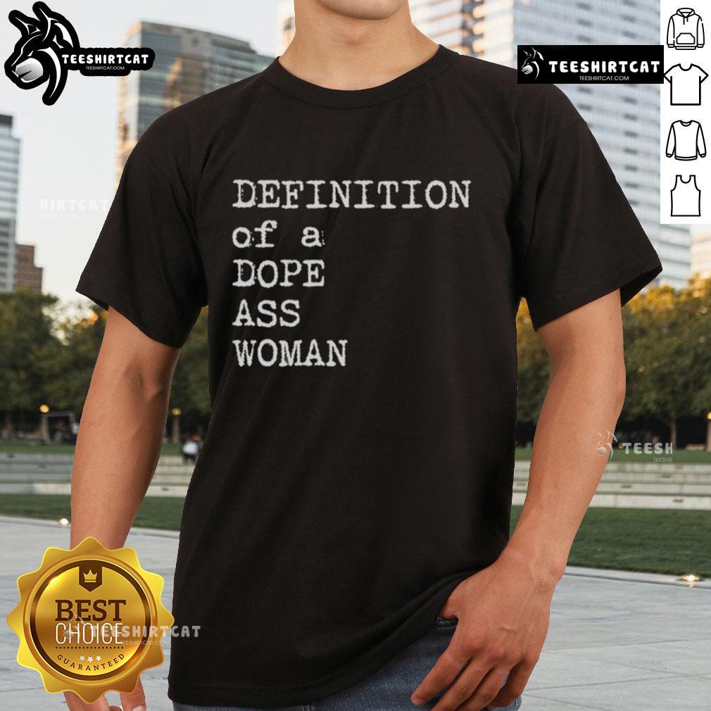 Alt Text: Official Sheryl Swoopes Definition Of A Dope Ass Woman T-Shirt featuring bold text design on a stylish black tee.