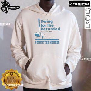 Official Swing For The Retarded Committee Member Hoodie in black, featuring bold logo and comfortable fit for all occasions.