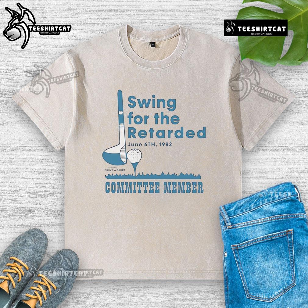 Official Swing For The Retarded Committee Member washed t-shirt featuring a humorous design and vibrant colors.