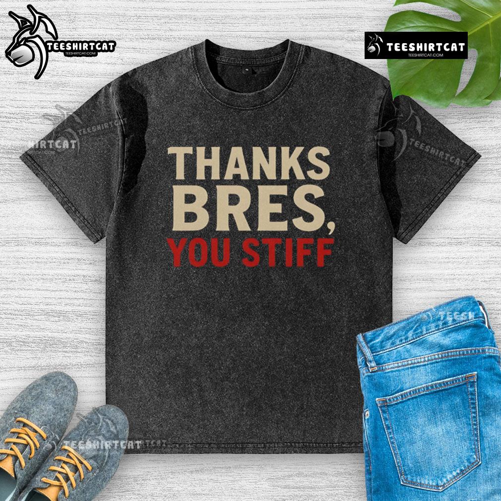 Official Thanks Bres You Stiff Washed T-Shirt in a stylish design, perfect for casual wear and fan apparel.