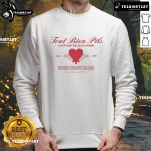 Original Tout Bien Pils beer club sweatshirt featuring a stylish design for Belgian beer lovers, perfect for casual wear.