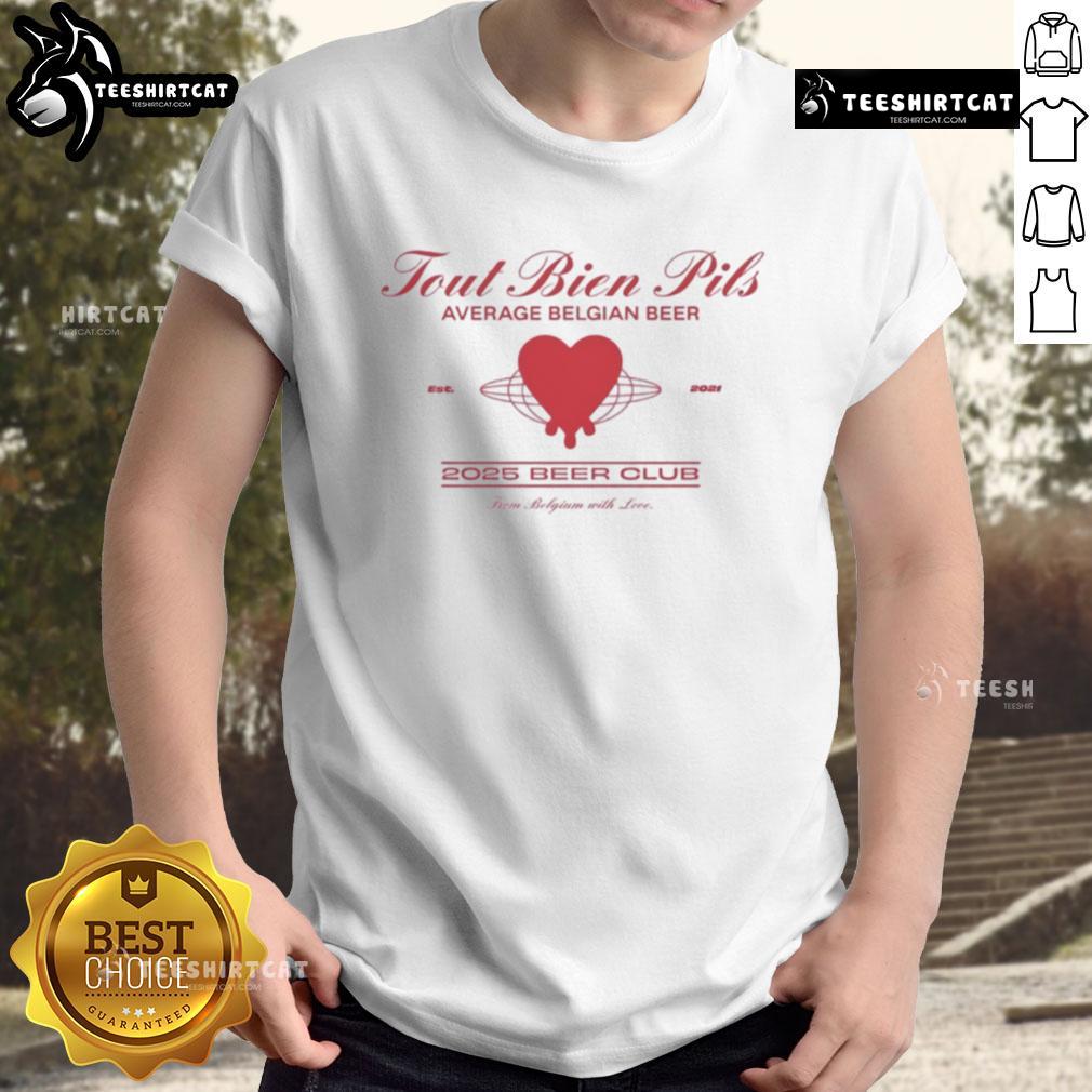 Original Tout Bien Pils Average Belgian Beer 2025 Beer Club T-Shirt featuring vibrant design and beer-themed graphics.