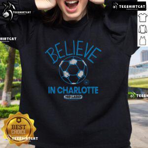 Premium Charlotte FC Homage MLS x Ted Lasso Believe Sweatshirt featuring vibrant design and cozy fit for fans.