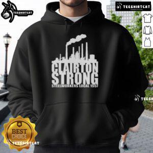 Alt Text: Premium Clairton Strong Steelworkers Local 1557 hoodie featuring a bold design and comfortable fit for steelworker pride.