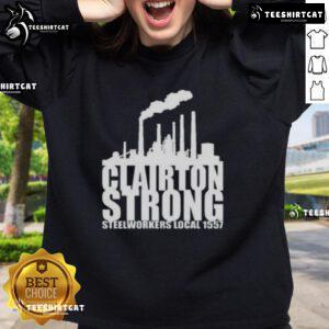 Alt Text: Premium Clairton Strong Steelworkers Local 1557 Sweatshirt featuring bold design and durable fabric for union pride.