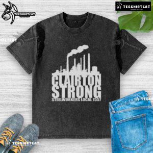 Premium Clairton Strong Steelworkers Local 1557 washed t-shirt featuring a durable design for steelworker pride.