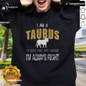 Premium 'I Am A Taurus' sweatshirt featuring humorous astrology design, perfect for zodiac lovers and comfortable casual wear.