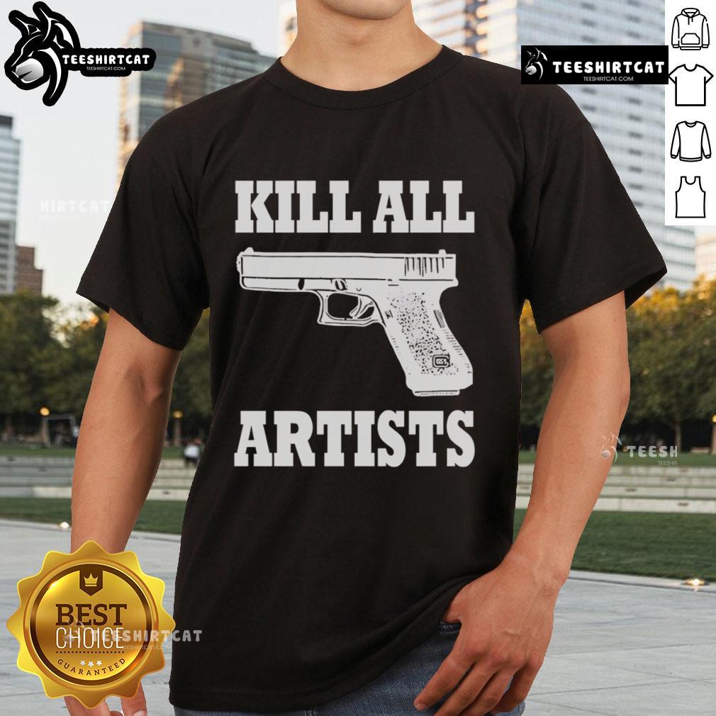 Premium Kill All Artists Gun T-Shirt featuring bold graphic design and high-quality fabric for art enthusiasts and rebels.
