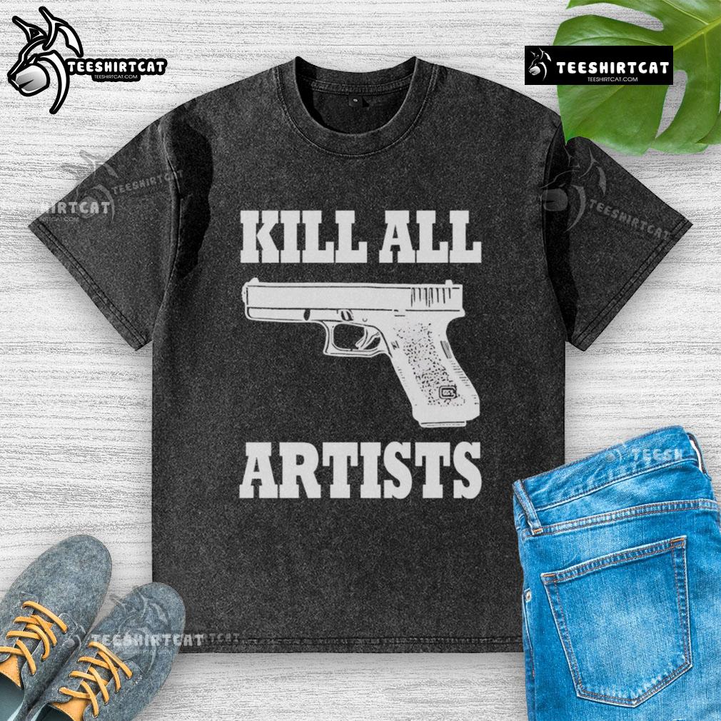 Premium Kill All Artists Gun Washed T-Shirt featuring a unique graphic design for art enthusiasts and trendy fashion lovers.