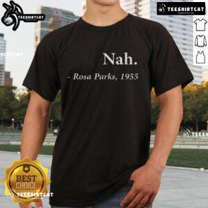 Premium Nah Rosa Parks T-Shirt featuring a bold graphic design celebrating civil rights and activism.