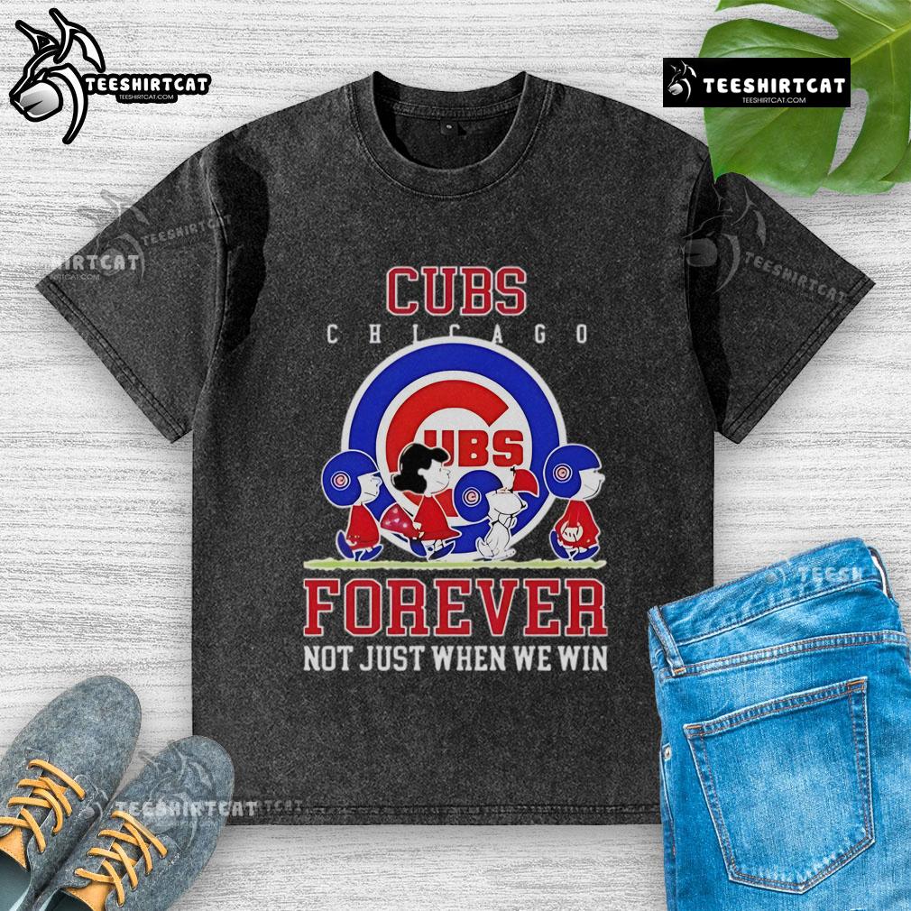 Premium Peanuts Charlie Brown Snoopy Chicago Cubs baseball t-shirt featuring 'Forever, Not Just When We Win' slogan.