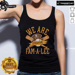 Premium Pittsburgh Pirates We Are Fam-A-Lee tank top featuring vibrant team colors and logo, perfect for fans.