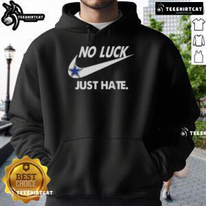 Alt Text: Pretty Dallas Cowboys 'No Luck Just Hate' Hoodie showcasing team spirit and bold design in vibrant colors.