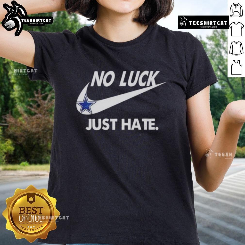 Pretty Dallas Cowboys No Luck Just Hate Ladies Tee featuring a stylish design perfect for passionate Cowboys fans.