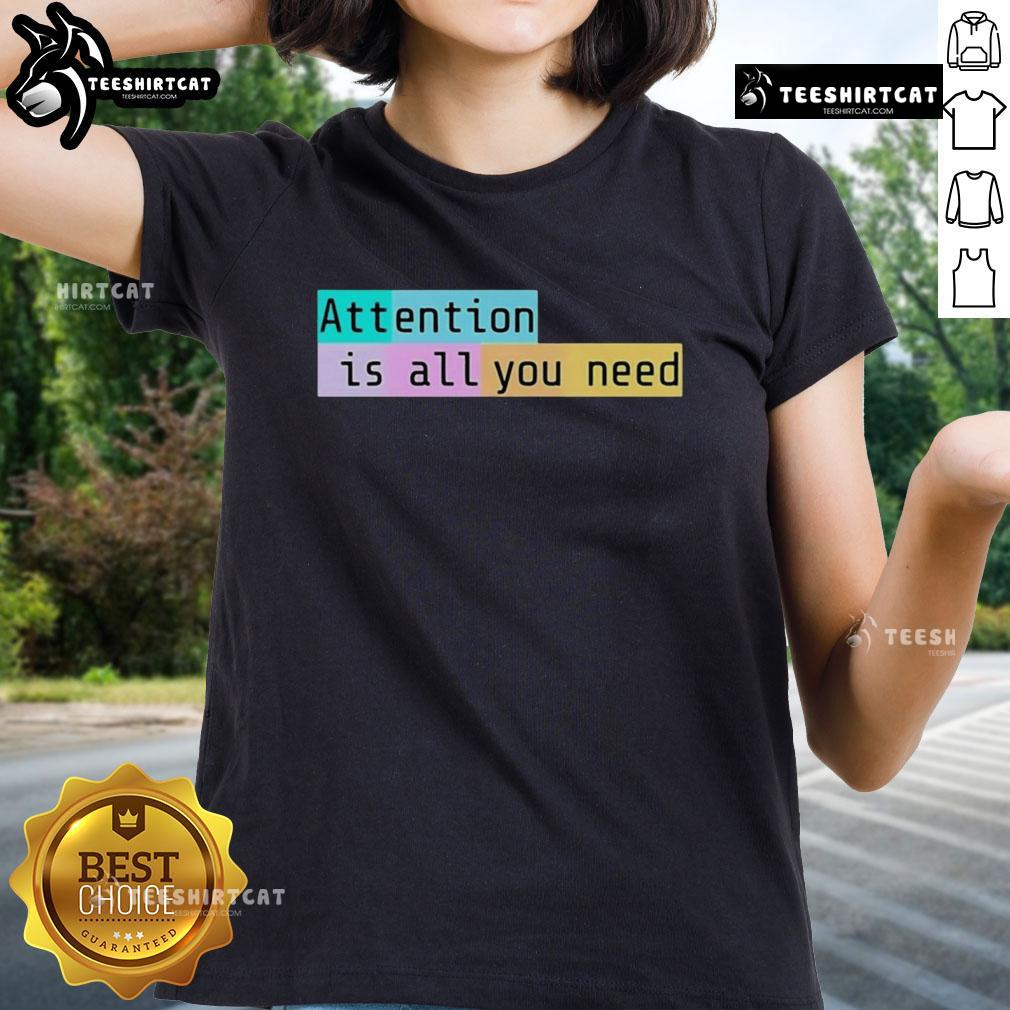 Stylish 2025 Ladies Tee featuring 'Top Attention Is All You Need' slogan, perfect for trendy casual outfits.