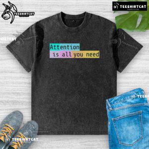2025 washed t-shirt featuring 'Top Attention Is All You Need' graphic, perfect for casual style and everyday wear.