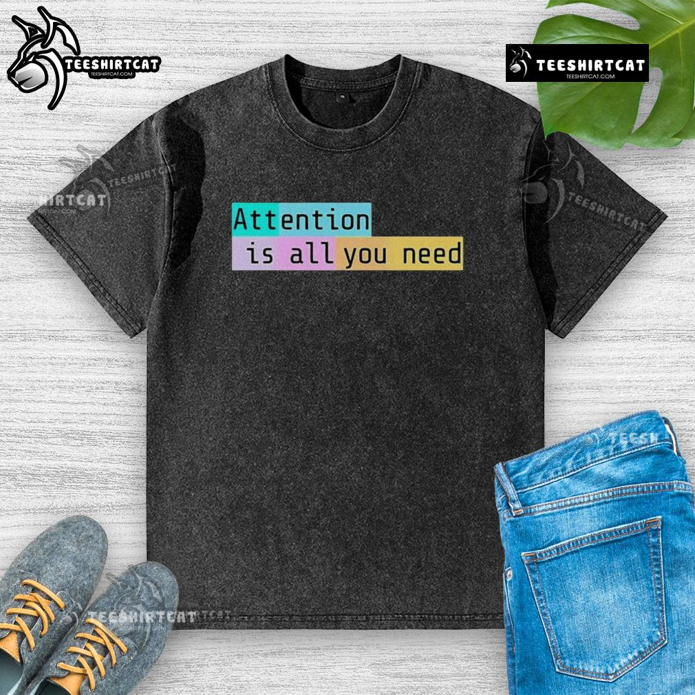 2025 washed t-shirt featuring 'Top Attention Is All You Need' graphic, perfect for casual style and everyday wear.
