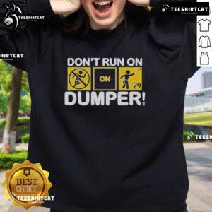 Men's Top Don't Run On Dumper LFG Sweatshirt in gray with bold text, perfect for casual wear and truck enthusiasts.