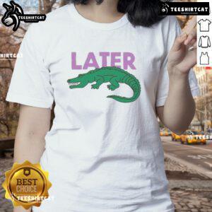 Funny Later Gator graphic ladies tee featuring a playful alligator design in vibrant colors, perfect for casual wear.