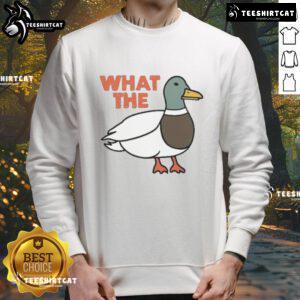 Funny What The Duck sweatshirt featuring a playful duck graphic; perfect for casual wear and duck enthusiasts.