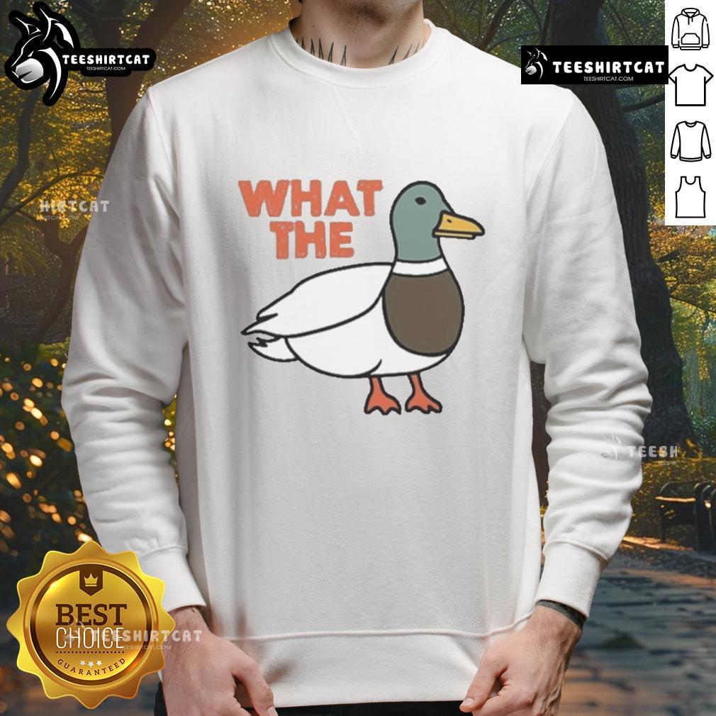 Funny What The Duck sweatshirt featuring a playful duck graphic; perfect for casual wear and duck enthusiasts.