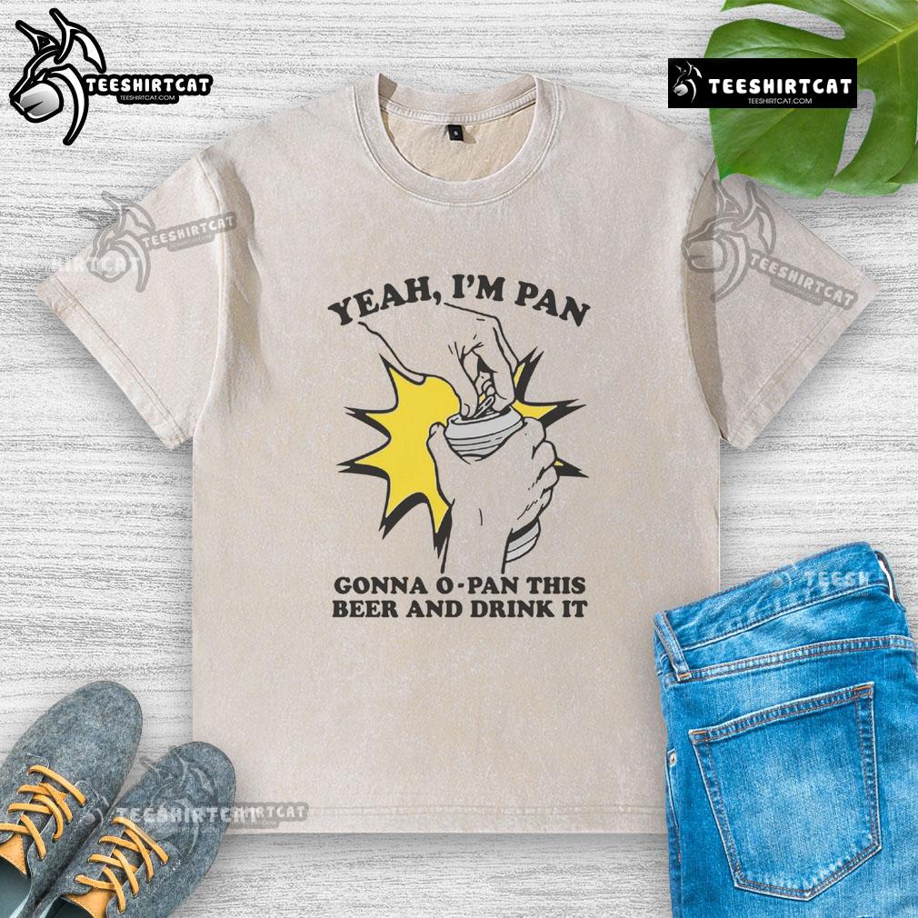 Funny 'Yeah I'm Pan' t-shirt featuring a whimsical design of a pan and beer, perfect for casual wear and laughter.