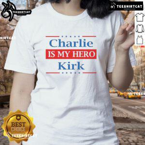 Good Charlie Kirk Is My Hero Ladies Tee featuring a stylish design for fans of conservative activism and youth engagement.