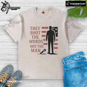 Alt Text: Good Charlie Kirk 'They Shot The Words, Not The Man' washed t-shirt featuring bold text and a casual design.