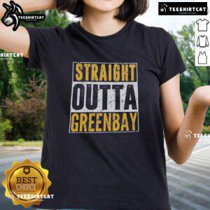 Good Straight Outta Green Bay Packers Ladies Tee featuring bold team graphics for stylish female fans.