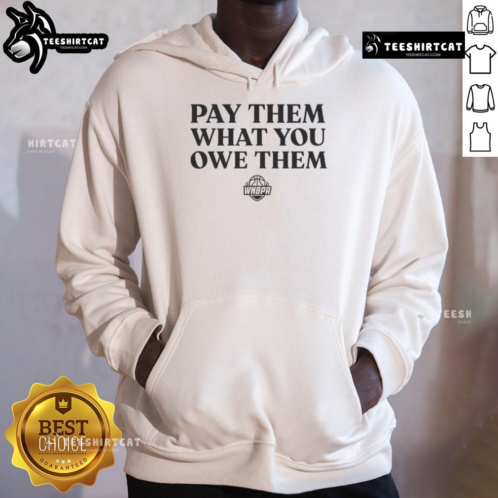 Good WNBA Players Pay Them What You Owe Them Hoodie in black, promoting equal pay for women's basketball athletes.