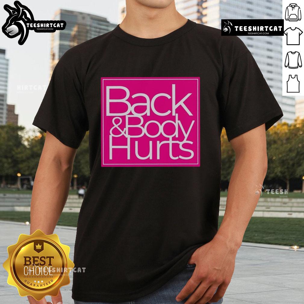 Nice Back And Body Hurts Barbie Style T-Shirt featuring vibrant colors and playful design, perfect for casual wear.