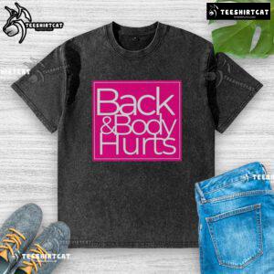 Nice Back And Body Hurts Barbie Style Washed T-Shirt in vibrant colors, perfect for casual wear and Barbie fans.