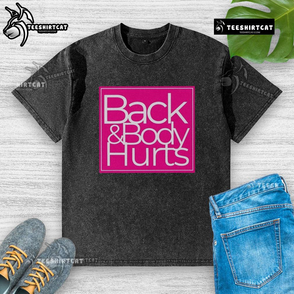 Nice Back And Body Hurts Barbie Style Washed T-Shirt in vibrant colors, perfect for casual wear and Barbie fans.