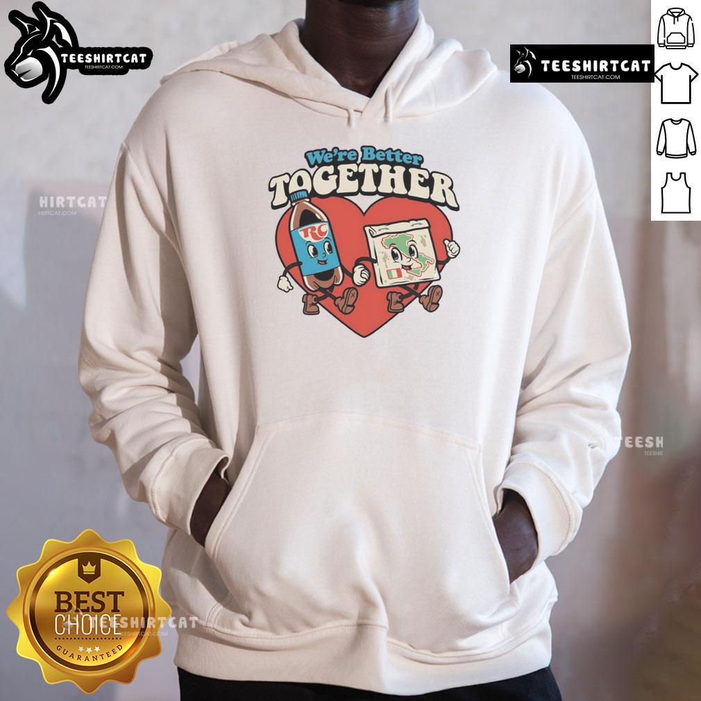 Cozy Nice We're Better Together Hoodie in soft fabric, perfect for casual outings and expressing friendship.