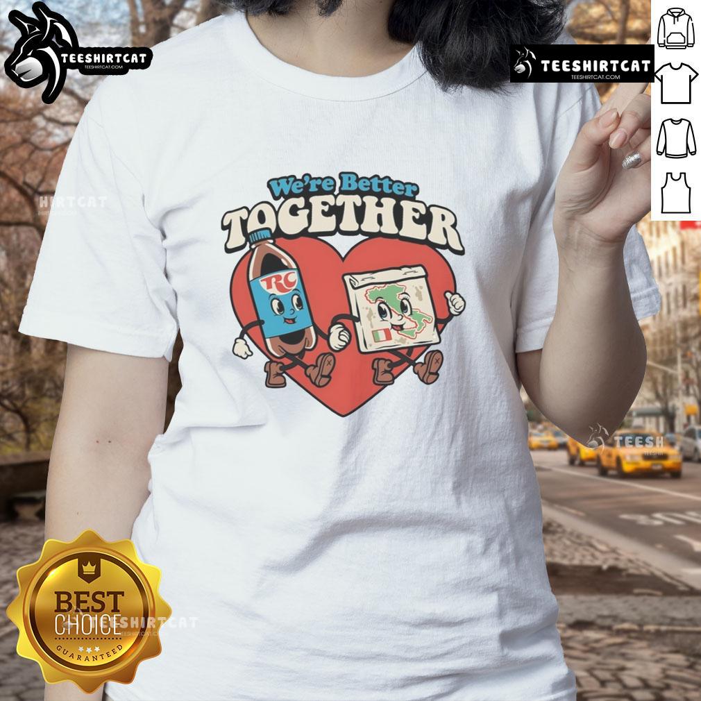 Nice We're Better Together Ladies Tee in vibrant colors showcasing a stylish and comfortable women's t-shirt design.
