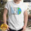 Official Be The Good Believe There Is Good In The World T-Shirt in vibrant colors, promoting positivity and hope.