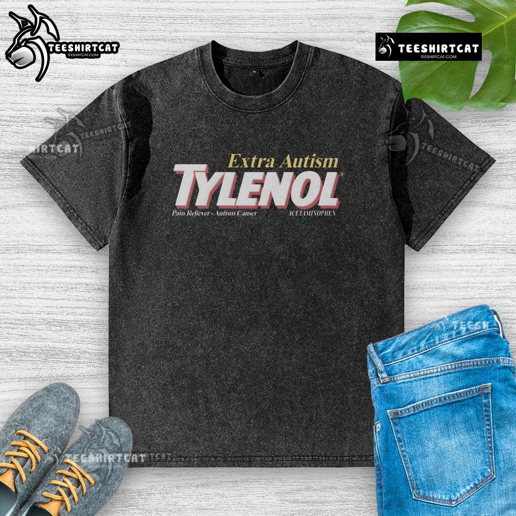 Official Extra Autism Medicine Tylenol washed t-shirt featuring a vibrant design, perfect for awareness and support.