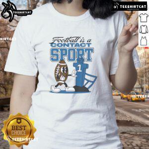 Alt Text: Official Football is a contact sport graphic on a stylish ladies tee, perfect for fans and athletes.