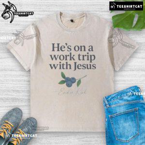 Official Hes On A Work Trip With Jesus shirt by Erika Kirk, featuring a washed design for faith-based Christian style.