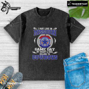 Official I May Live In Missouri But My Heart Belongs To Dallas Cowboys Washed T-Shirt for game day fans.