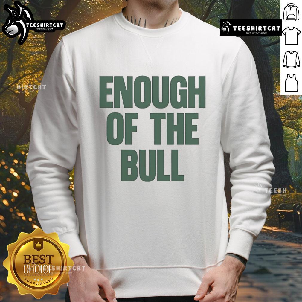 Official South Florida Bulls vs Miami Hurricanes 'Enough Of The Bull' sweatshirt showcasing team spirit and rivalry.