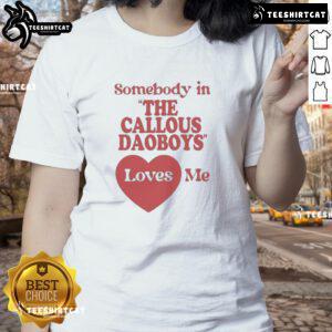 Official The Callous Daoboys Someone Loves Me Ladies Tee featuring vibrant graphic design and trendy fit for fans.