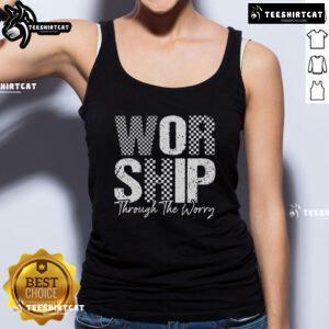 Official Worship Through The Worry Christian Faith Jesus Tank Top showcasing a stylish design for believers.